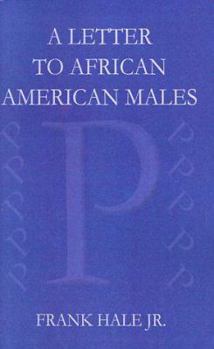 Paperback A Letter to African American Males: The Powerful P's Book