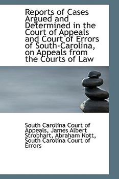 Hardcover Reports of Cases Argued and Determined in the Court of Appeals and Court of Errors of South-Carolina Book