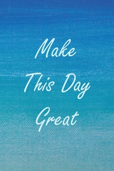 Paperback Make This Day Great: A 3-Year Running Log Book