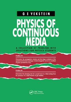 Paperback Physics of Continuous Media: A Collection of Problems with Solutions for Physics Students Book