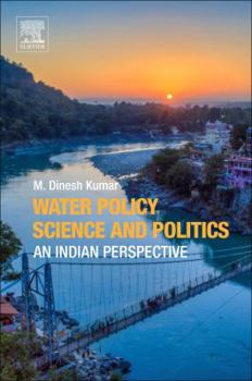Paperback Water Policy Science and Politics: An Indian Perspective Book