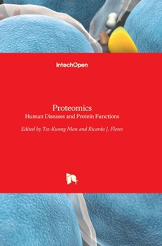 Hardcover Proteomics: Human Diseases and Protein Functions Book