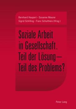 Paperback Soziale Arbeit in Gesellschaft: Teil Der Loesung - Teil Des Problems? [German] Book
