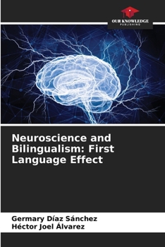 Paperback Neuroscience and Bilingualism: First Language Effect Book