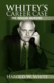 Paperback Whitey's Career Case: The insulin murders Book