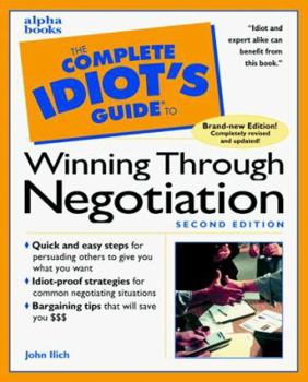 Paperback Complete Idiot's Guide to Winning Through Neogotiation, 2E (The Complete Idiot's Guide) Book