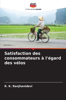 Paperback Satisfaction des consommateurs à l'égard des vélos [French] Book