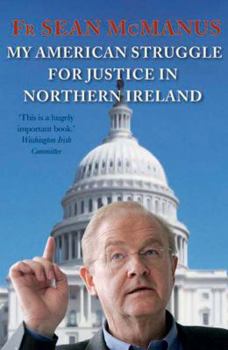 Paperback My American Struggle for Justice in Northern Ireland Book