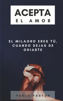 Paperback Acepta el Amor [Spanish] Book