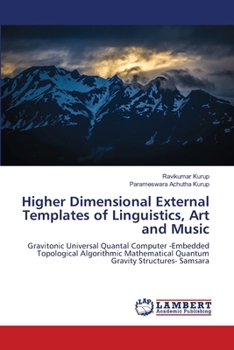 Higher Dimensional External Templates of Linguistics, Art and Music