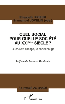 Quel social pour quelle societe au xxi siecle? la soci (French Edition)