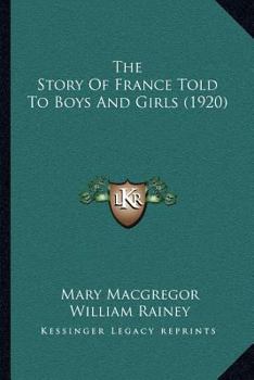 The Story of France Told to Boys and Girls