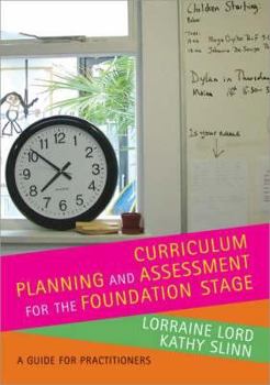 Paperback Curriculum Planning And Assessment for the Foundation Stage: A Guide for Practitioners Book