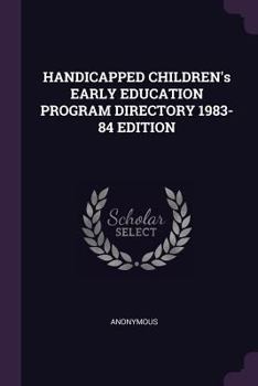 Paperback Handicapped Children's Early Education Program Directory 1983-84 Edition Book