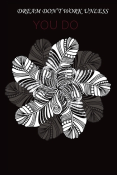 Paperback Dream Don't Work Unless You Do: Dream Journal with 50 Sheets Double 100 Pages Dream Notebook Book