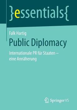 Paperback Public Diplomacy: Internationale PR Für Staaten - Eine Annäherung [German] Book