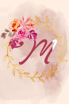 M: Notizbuch, Tagebuch oder Journal mit handgemaltem Blumen auf  Cover und linierten Seiten | 109 Seiten | Softcover | Handliche Größe (6" x 9" - ca. Din-A5) (German Edition)