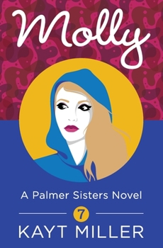 Molly: A Palmer Sisters Book 7 - Book #7 of the Palmer Sisters