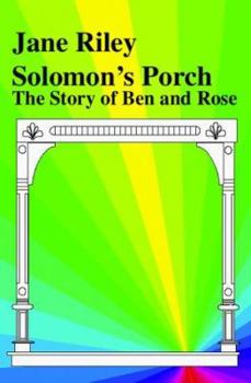 Paperback Solomon's Porch: The Story of Ben and Rose Book