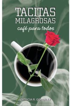 Paperback Tacitas Milagrosas: Cafe Para Todos [Spanish] Book