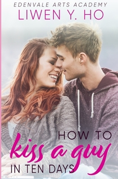 Paperback How to Kiss a Guy in Ten Days: A Sweet YA Romance Book