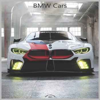 Paperback BMW Cars 2021 Wall Calendar: Official Bmw Luxury Cars Calendar 2021 Book