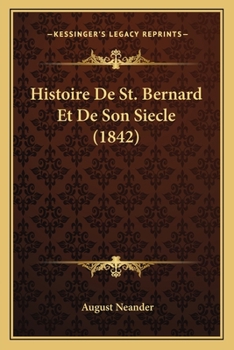 Paperback Histoire De St. Bernard Et De Son Siecle (1842) [French] Book