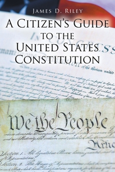 A Citizen's Guide to the United States Constitution
