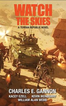 Paperback Watch the Skies: A Terran Republic Novel Book