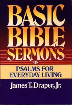 Paperback Basic Bible Sermons on Psalms for Everyday Living Book