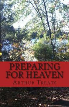 Paperback Preparing For Heaven: Are There Perequisites Book