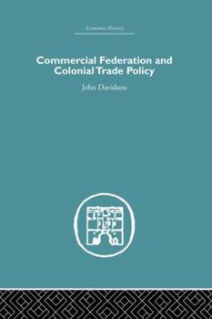 Paperback Commercial Federation & Colonial Trade Policy Book