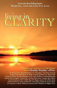 Paperback Wake Up . . . Live the Life You Love: Living in Clarity Book