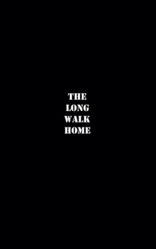 The Long Walk Home