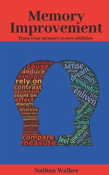 Paperback Memory Improvement: Train your memory to new abilities Book