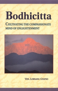 Paperback Bodhicitta: Cultivating the Compassionate Mind of Enlightenment Book