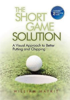 Paperback The Short Game Solution: A Visual Approach to Better Putting and Chipping Book