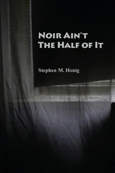 Paperback Noir Ain't the Half of It Book