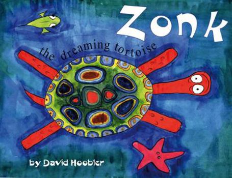 Hardcover Zonk, the Dreaming Tortoise Book