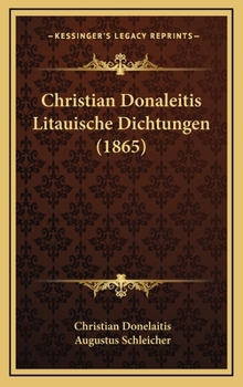 Hardcover Christian Donaleitis Litauische Dichtungen (1865) [German] Book