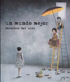 Hardcover Un mundo mejor: Derechos del niños [Spanish] Book
