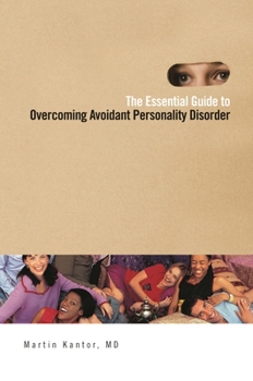 Hardcover The Essential Guide to Overcoming Avoidant Personality Disorder Book