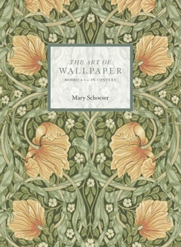 Paperback The Art of Wallpaper: Morris & Co. in Context Book