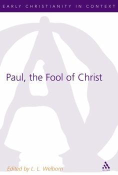 Hardcover Paul, the Fool of Christ: A Study of 1 Corinthians 1-4 in the Comic-Philosophic Tradition Book