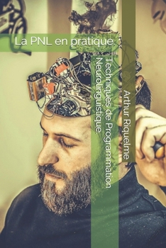 Paperback Techniques de Programmation Neurolinguistique.: La PNL en pratique. [French] Book