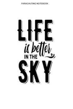 Parachuting Notebook: A 100 Page Journal of Dot Grid Interior | Skydive Logbook