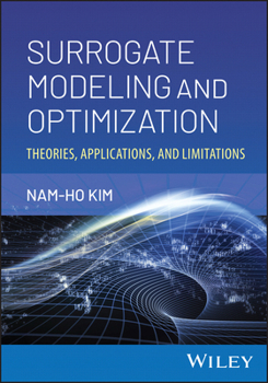 Hardcover Surrogate Modeling and Optimization: Theories, Applications, and Limitations Book