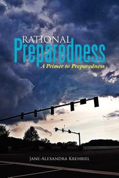 Paperback Rational Preparedness: A Primer to Preparedness Book