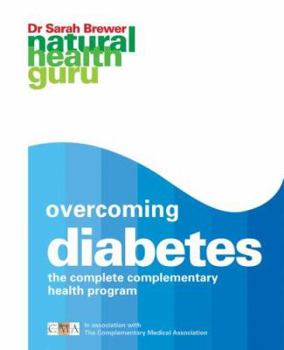 Paperback Overcoming Diabetes: The Complete Complementary Health Program Book