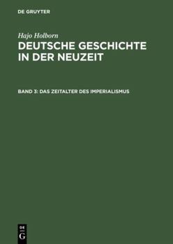 Hardcover Deutsche Geschichte in der Neuzeit, Band 3, Das Zeitalter des Imperialismus [German] Book